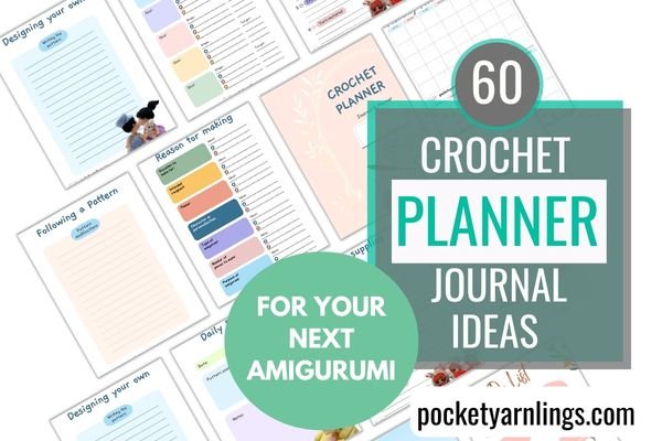60 Crochet Planner Journal Ideas for your next Amigurumi (with free  printable!) — Pocket Yarnlings — Pocket Yarnlings